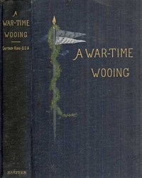 Cover of A War-Time Wooing A Story