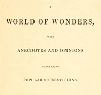 Cover of A World of Wonders, with Anecdotes and Opinions Concerning Popular Superstitions