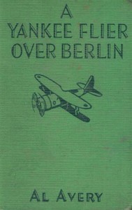 Cover of A Yankee Flier Over Berlin