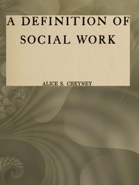 Cover of A definition of social work A thesis in sociology