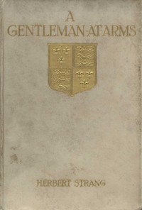 Cover of A Gentleman-at-Arms Being Passages in the Life of Sir Christopher Rudd, Knight