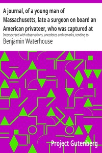 Cover of A journal, of a young man of Massachusetts, late a surgeon on board an American privateer, who was c
