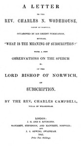 Cover of A letter to the Rev. Charles N. Wodehouse, Canon of Norwich, occasioned by his recent publication, e
