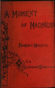 Cover of A moment of madness, and other stories (vol. 1 of 3)
