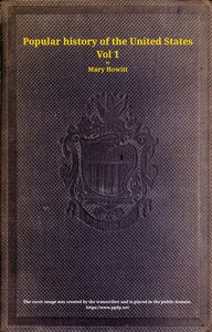 Cover of A popular history of the United States of America, Vol. 1 (of 2)