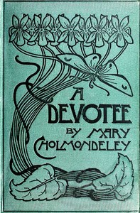 Cover of A Devotee An Episode in the Life of a Butterfly