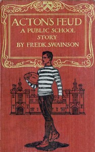 Cover of Acton's Feud A Public School Story