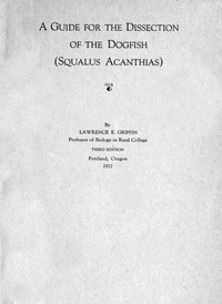 Cover of A Guide for the Dissection of the Dogfish (Squalus Acanthias)