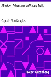 Cover of Afloat; or, Adventures on Watery Trails