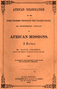 Cover of African Colonization by the Free Colored People of the United States, an Indispensable Auxiliary to