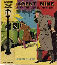 Cover of Agent Nine and the Jewel Mystery A Story of Thrilling Exploits of the G Men