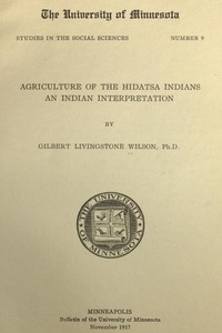 Cover of Agriculture of the Hidatsa Indians An Indian Interpretation