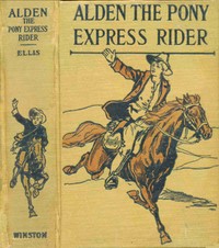 Cover of Alden the Pony Express rider