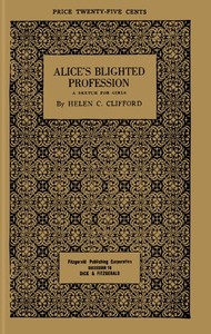 Cover of Alice's Blighted Profession A Sketch for Girls