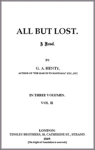 Cover of All But Lost A Novel. Vol. 2 of 3