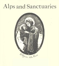 Cover of Alps and Sanctuaries of Piedmont and the Canton Ticino