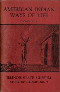 Cover of American Indian Ways of Life An Interpretation of the Archaeology of Illinois and Adjoining Areas