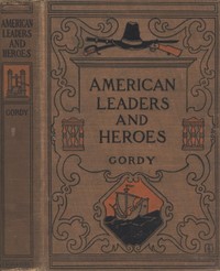 Cover of American Leaders and Heroes A preliminary text-book in United States History