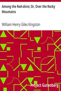 Cover of Among the Red-skins; Or, Over the Rocky Mountains