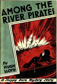 Cover of Among the River Pirates A Skippy Dare Mystery Story
