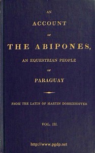 Cover of An Account of the Abipones, an Equestrian people of Paraguay, (3 of 3)