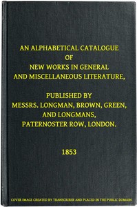 Cover of An Alphabetical Catalogue of New Works in General and Miscellaneous Literature, Published by Messrs