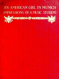 Cover of An American Girl in Munich Impressions of a Music Student