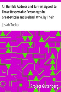 Cover of An Humble Address and Earnest Appeal to Those Respectable Personages in Great-Britain and Ireland, W