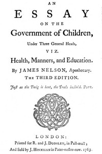 Cover of An essay on the government of children, under three general heads, viz. health, manners, and educati