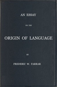 Cover of An essay on the origin of language, based on modern researches, and especially on the works of M. Re