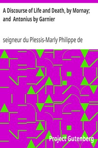 Cover of A Discourse of Life and Death, by Mornay; and Antonius by Garnier
