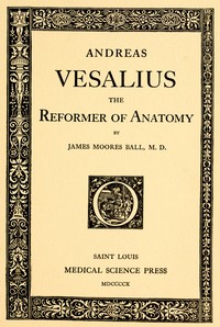 Cover of Andreas Vesalius, the Reformer of Anatomy