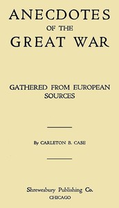 Cover of Anecdotes of the great war, gathered from European sources