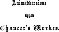 Cover of Animaduersions uppon the annotacions and corrections of some imperfections of impressiones of Chauce