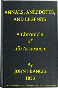 Cover of Annals, Anecdotes and Legends A Chronicle of Life Assurance