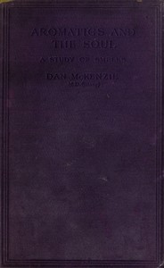 Cover of Aromatics and the Soul A Study of Smells