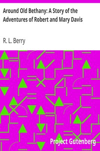 Cover of Around Old Bethany A Story of the Adventures of Robert and Mary Davis