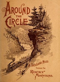 Cover of Around the Circle One Thousand Miles Through the Rocky Mountains