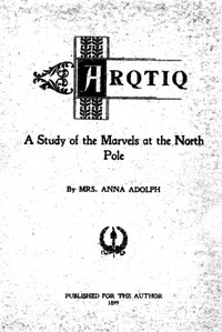 Cover of Arqtiq A Study of the Marvels at the North Pole