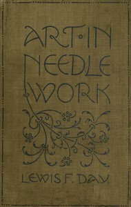 Cover of Art in Needlework A Book about Embroidery