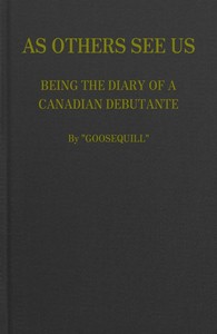 Cover of As Others See Us Being the Diary of a Canadian Debutante