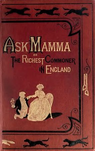 Cover of Ask Mamma; or, The Richest Commoner In England