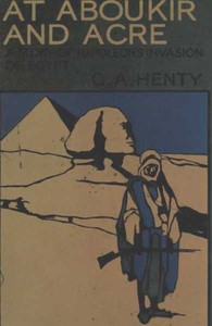 Cover of At Aboukir and Acre A Story of Napoleon's Invasion of Egypt