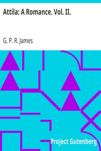 Cover of Attila A Romance. Vol. II