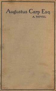 Cover of Augustus Carp, Esq., by Himself Being the Autobiography of a Really Good Man