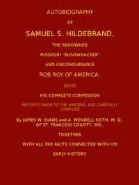 Cover of Autobiography of Samuel S. Hildebrand, the Renowned Missouri Bushwacker and Unconquerable Rob Roy of