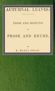 Cover of Autumnal leaves tales and sketches in prose and rhyme