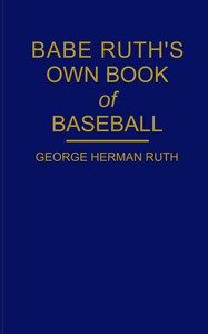 Cover of Babe Ruth's own book of baseball