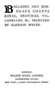 Cover of Ballades and Rondeaus, Chants Royal, Sestinas, Villanelles, etc