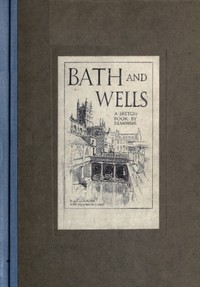 Cover of Bath and Wells A Sketch-Book
